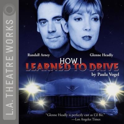 How I Learned to Drive - Paula Vogel, Audio, 9781580813013
