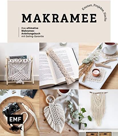 Josephine Kirsch - Makramee: Knoten, Projekte, Hacks – Das ultimative Makramee-Anleitungsbuch mit Geling-Garantie: Alle Grundlagen Schritt für Schritt erklärt mit vielen ... Traumfänger, Tasche, Schmuck und mehr - Preis vom 14.10.2026 23:07:16 h