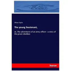 The young lieutenant, Fachbücher von Oliver Optic