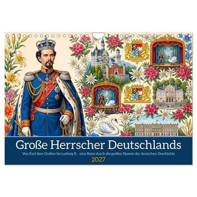 Große Herrscher Deutschlands (Wandkalender 2027 DIN A4 quer), CALVENDO Monatskalender
