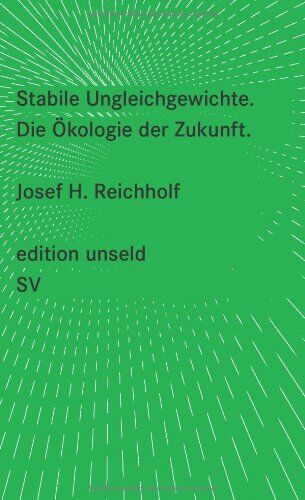 Reichholf, Josef H. - Stabile Ungleichgewichte: Die Ökologie der Zukunft (edition unseld) - Preis vom 30.09.2026 22:30:23 h