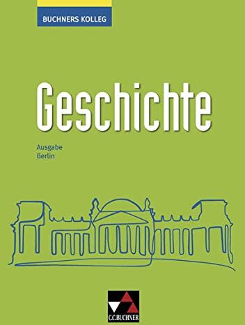 Thomas Ahbe - Buchners Kolleg Geschichte – Neue Ausgabe Berlin / Buchners Kolleg Geschichte Berlin - neu - Preis vom 10.10.2026 11:48:34 h