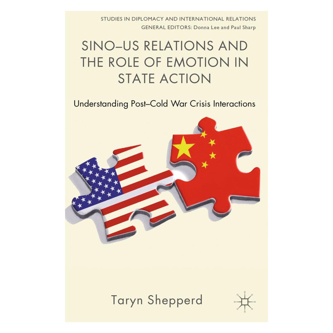 Springer Sino-US Relations and the Role of Emotion in State Action (Englisch, Softcover, T Shepperd, T. Shepperd) (55822893)