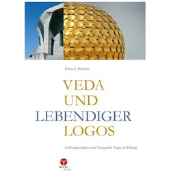 Veda und lebendiger Logos, Sachbücher von Klaus J. Bracker