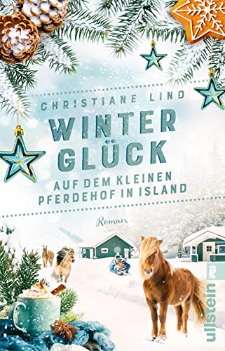 Christiane Lind - Winterglück auf dem kleinen Pferdehof in Island: Roman Romantic Escape nach Island: Unter den Polarlichtern werden Winterträume wahr - Preis vom 19.10.2026 19:33:35 h