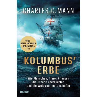 Kolumbus' Erbe, Taschenbuch von Charles C. Mann, Impian, 978-3-96269-210-0