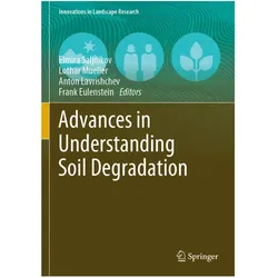 Advances in Understanding Soil Degradation, Fachbücher von Frank Eulenstein, Elmira Saljnikov, Lavrishchev Anton, Mueller Lothar