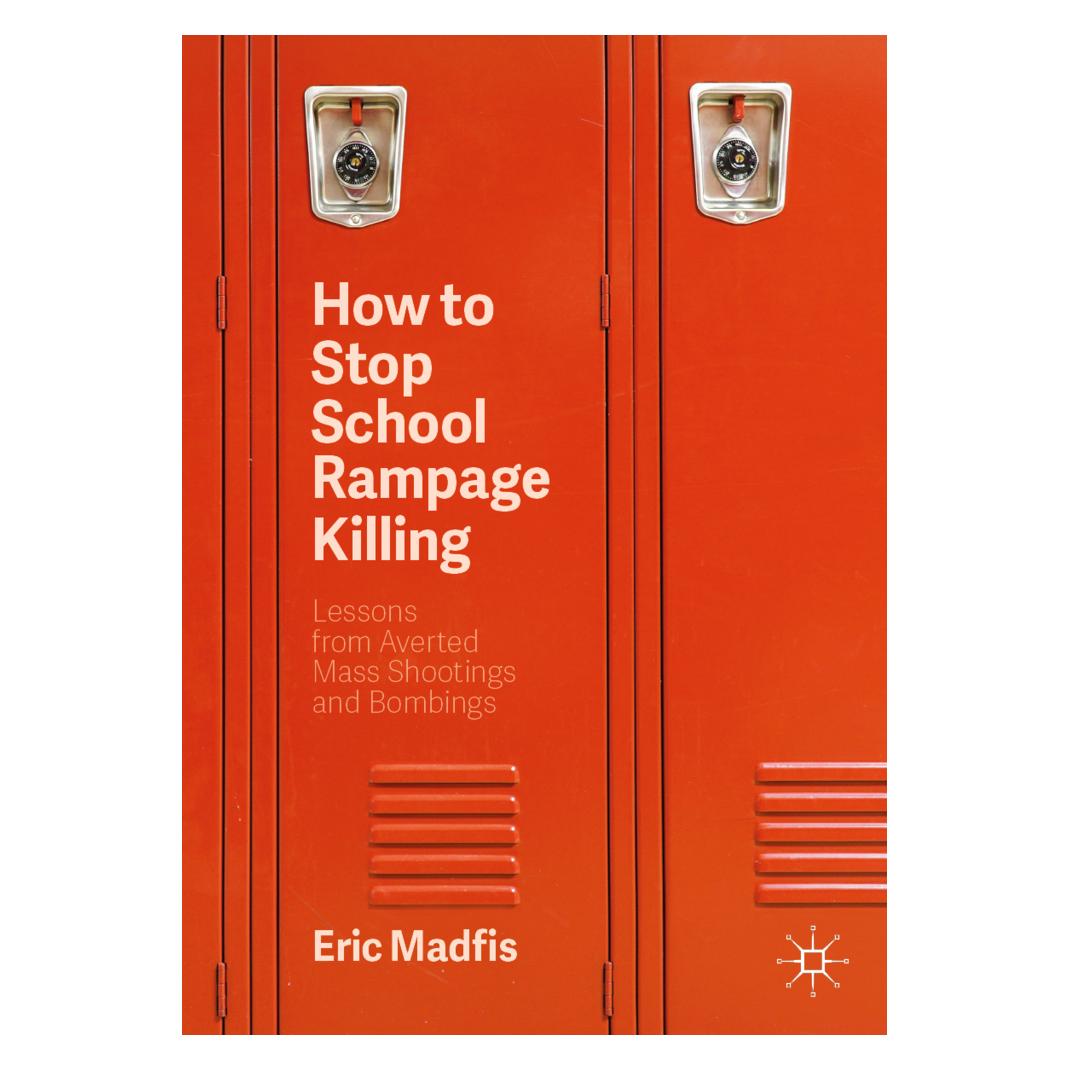 Springer The Risk of School Rampage: Assessing and Preventing Threats of School Violence (Englisch, Softcover, Eric Madfis) (45517908)