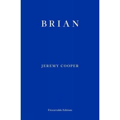 Brian, Taschenbuch von Jeremy Cooper, Fitzcarraldo Editions, 978-1-80427-036-3
