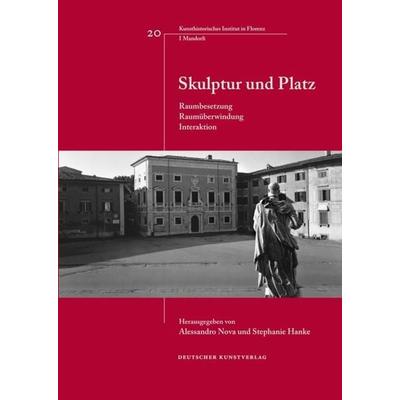 Skulptur und Platz, Gebundene Ausgabe von , Deutscher Kunstverlag, 978-3-422-07172-8