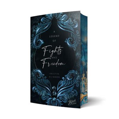 A Legend of Fights & Freedom | Aufwendig gestaltete Ausgabe mit Farbschnitt, Taschenbuch von Kristin Glimmer, Black Edition
