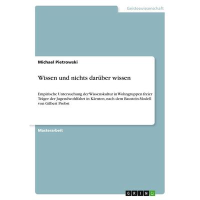 Wissen und nichts darüber wissen, Taschenbuch von Michael Pietrowski, GRIN, 978-3-656-31927-6