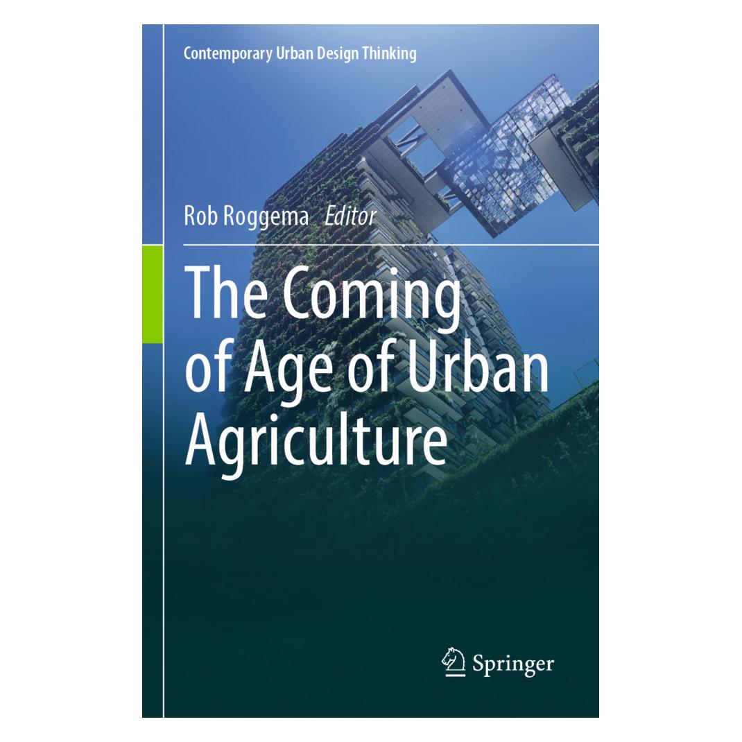 Springer The Coming of Age of Urban Agriculture (Englisch, Softcover, Rob Roggema) (57097636)