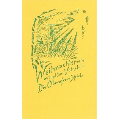 Weihnachtspiele aus altem Volkstum. Die Oberuferer Spiele, Taschenbuch von Rudolf Steiner, Rudolf Steiner, 978-3-7274-5236-9