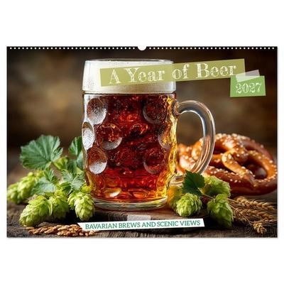A Year of Beer - Bavarian Brews and Scenic Views (Wall Calendar 2027 DIN A2 landscape), CALVENDO 12 Month Wall Calendar