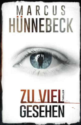 Marcus Hünnebeck - Zu viel gesehen: Thriller - Preis vom 11.10.2026 03:10:56 h