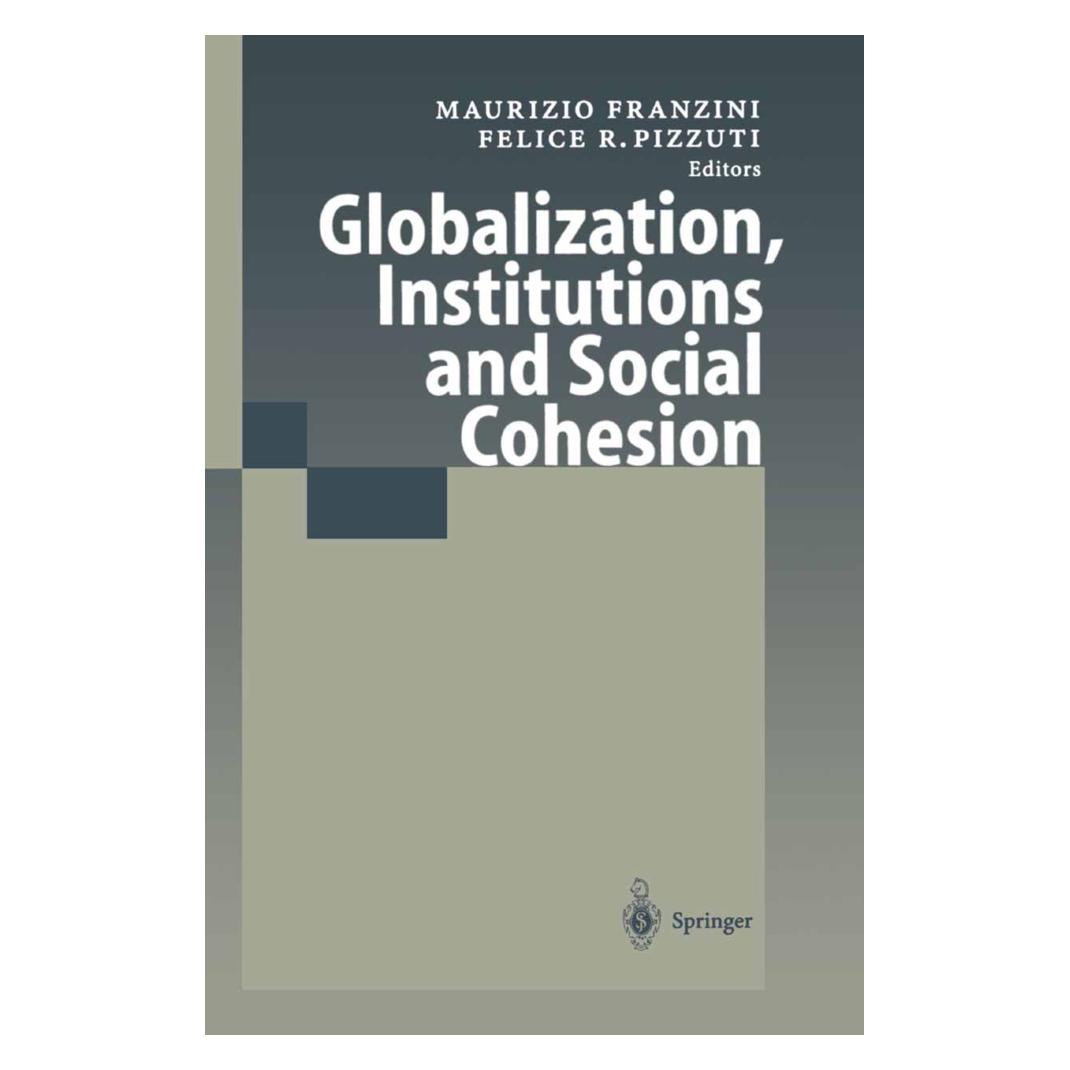 Springer Globalization, Institutions and Social Cohesion (Englisch, Softcover, Felice R. Pizzuti, Maurizio Franzini) (55375702)
