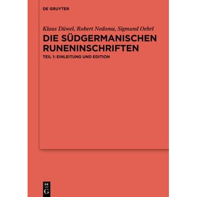 Die südgermanischen Runeninschriften, Gebundene Ausgabe von Klaus Düwel,Robert Nedoma,Sigmund Oehrl, De Gruyter, 978-3-11-053099-5