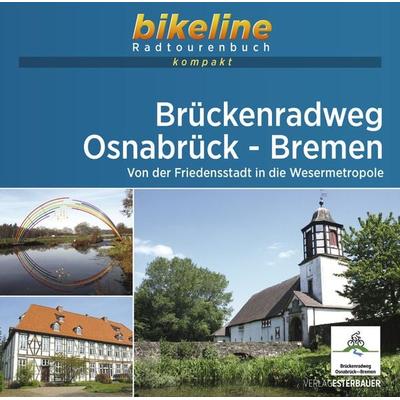 Brückenradweg Osnabrück - Bremen, Taschenbuch von , Esterbauer, 978-3-7111-0040-5