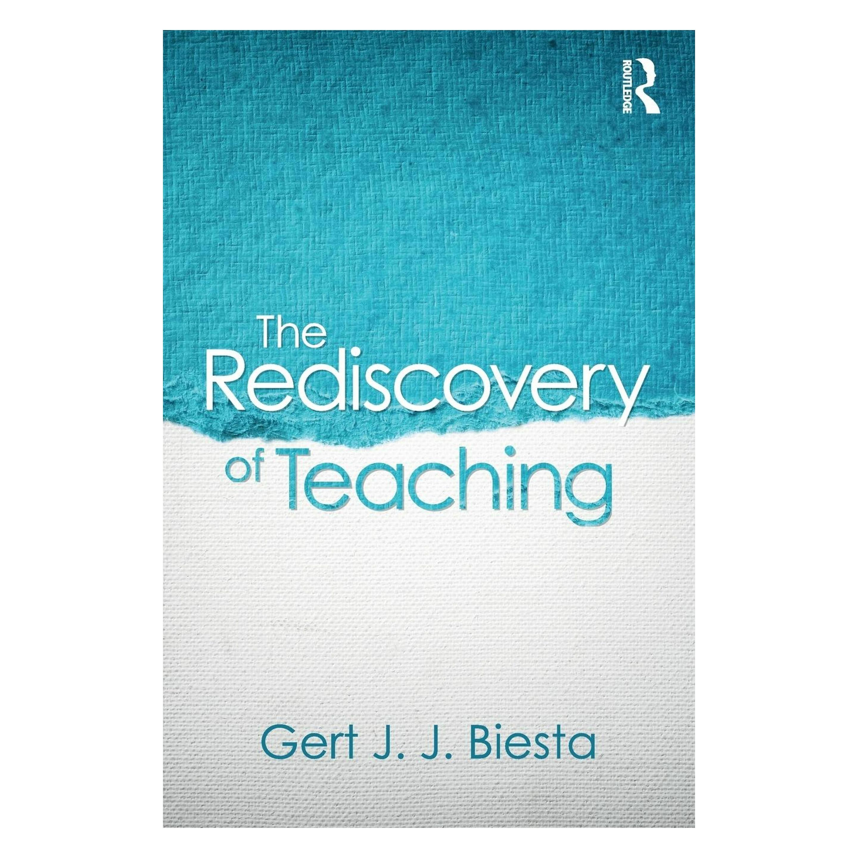Taylor & Francis The Rediscovery of Teaching (Englisch, Softcover, Gert Biesta) (45481509)