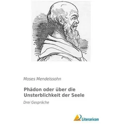 Phädon oder über die Unsterblichkeit der Seele, Fachbücher von Moses Mendelssohn