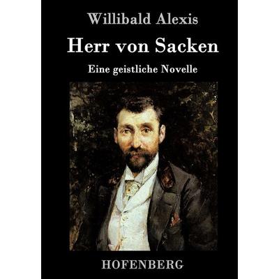 Herr von Sacken, Gebundene Ausgabe von Willibald Alexis, Hofenberg, 978-3-8430-9985-1