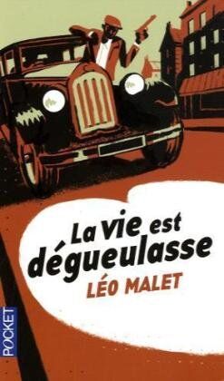 Léo Malet - La vie est dégueulasse - Preis vom 05.10.2026 03:47:11 h