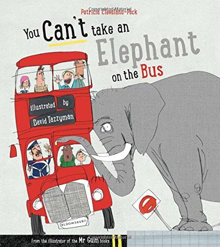 Patricia Cleveland-Peck - You Can't Take An Elephant On the Bus - Preis vom 09.10.2026 07:28:09 h
