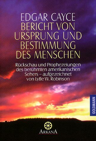 Cayce, Edgar Evans - Bericht von Ursprung und Bestimmung des Menschen - Preis vom 16.10.2026 11:41:07 h