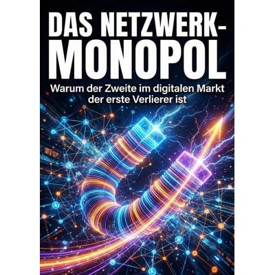Netzwerk-Monopol, Taschenbuch von Thomas Riek, Epubli, 978-3-565-25431-6