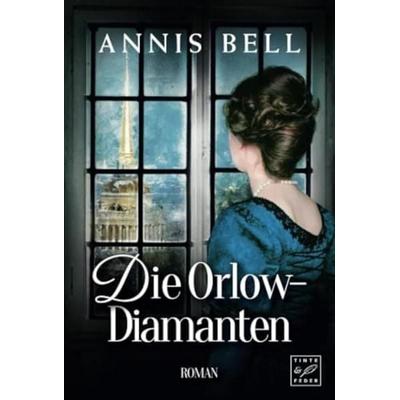 Die Orlow-Diamanten, Taschenbuch von Annis Bell, Tinte & Feder