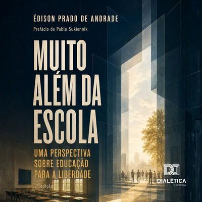 MUITO ALÉM DA ESCOLA - Édison Prado de Andrade, Audio, 9786528806904