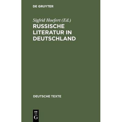 Russische Literatur in Deutschland, Gebundene Ausgabe von , De Gruyter, 978-3-484-19031-3