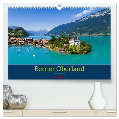Berner Oberland - Ausflugsziele (hochwertiger Premium Wandkalender 2026 DIN A2 quer), Kunstdruck in Hochglanz