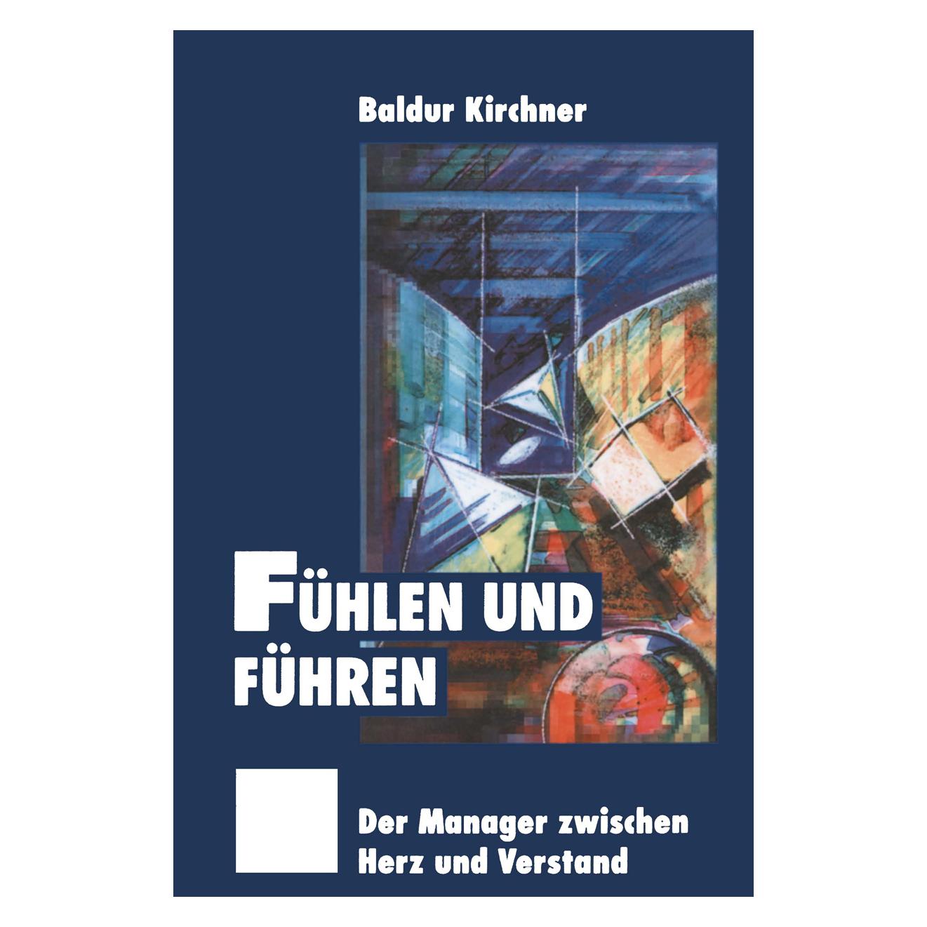 Gabler Fühlen und Führen (Deutsch, Softcover, Baldur Kirchner) (8102098)
