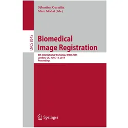 Biomedical Image Registration, Fachbücher von Sebastien Ourselin, Marc Modat