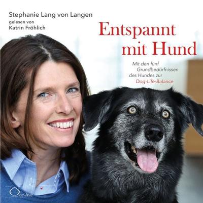 Entspannt mit Hund - Stephanie Lang von Langen, Audio, 9783956167027