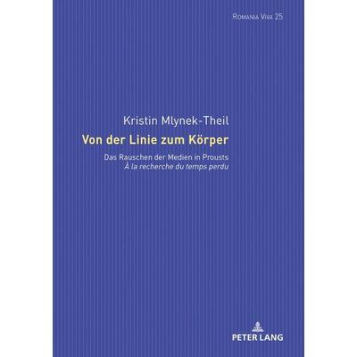 Von der Linie zum Körper, Gebundene Ausgabe von Kristin Mlynek-Theil, Peter Lang GmbH, Internationaler Verlag der Wissenschaften, 978-3-631-65877-2