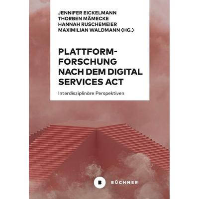 Plattformforschung nach dem Digital Services Act, Taschenbuch von Hannah Ruschemeier,Maximilian Waldmann, Büchner, 978-3-96317-463-6