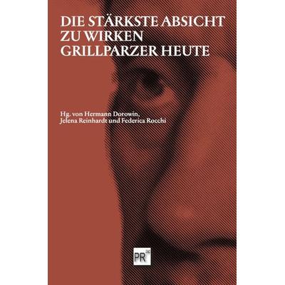 »Die stärkste Absicht, zu wirken«, Taschenbuch von , Praesens Verlag, 978-3-7069-1248-8
