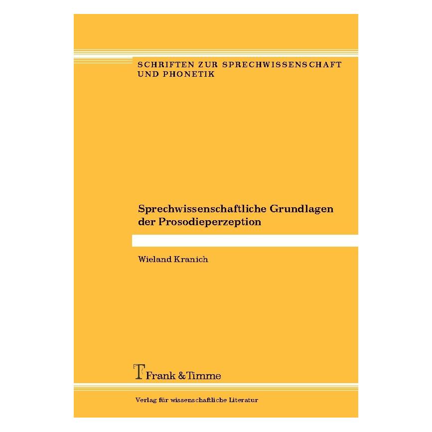 Frank & Timme Sprechwissenschaftliche Grundlagen der Prosodieperzeption (Deutsch, Softcover, Wieland Kranich) (7381327)
