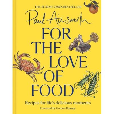 For the Love of Food, Gebundene Ausgabe von Paul Ainsworth, HarperCollins, 978-0-00-866279-0