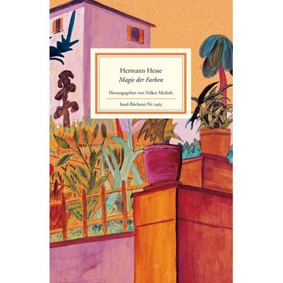 Magie der Farben, Gebundene Ausgabe von Hermann Hesse, Insel, 978-3-458-19465-1