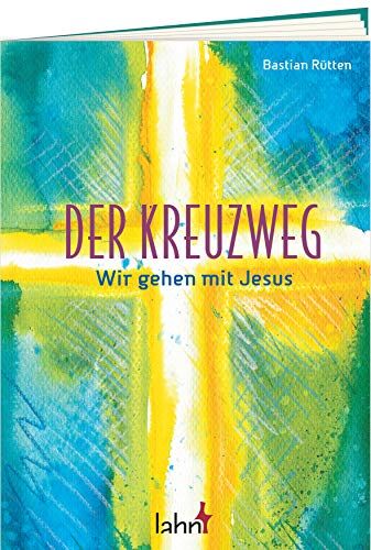 Bastian Rütten - Der Kreuzweg: Wir gehen mit Jesus - Preis vom 04.10.2026 03:51:26 h