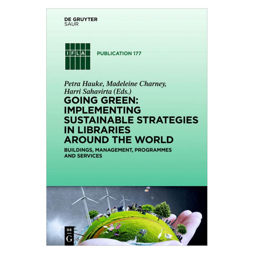 De Gruyter Going Green: Implementing Sustainable S (Englisch, Hardcover, Harri Sahavirta, Madeleine Charney, Petra Hauke) (61633284)