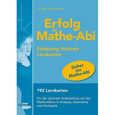 Erfolg im Mathe-Abi Lernkarten Schleswig-Holstein, Taschenbuch von Gruber Helmut,Robert Neumann, Freiburger Verlag, 978-3-86814-447-5