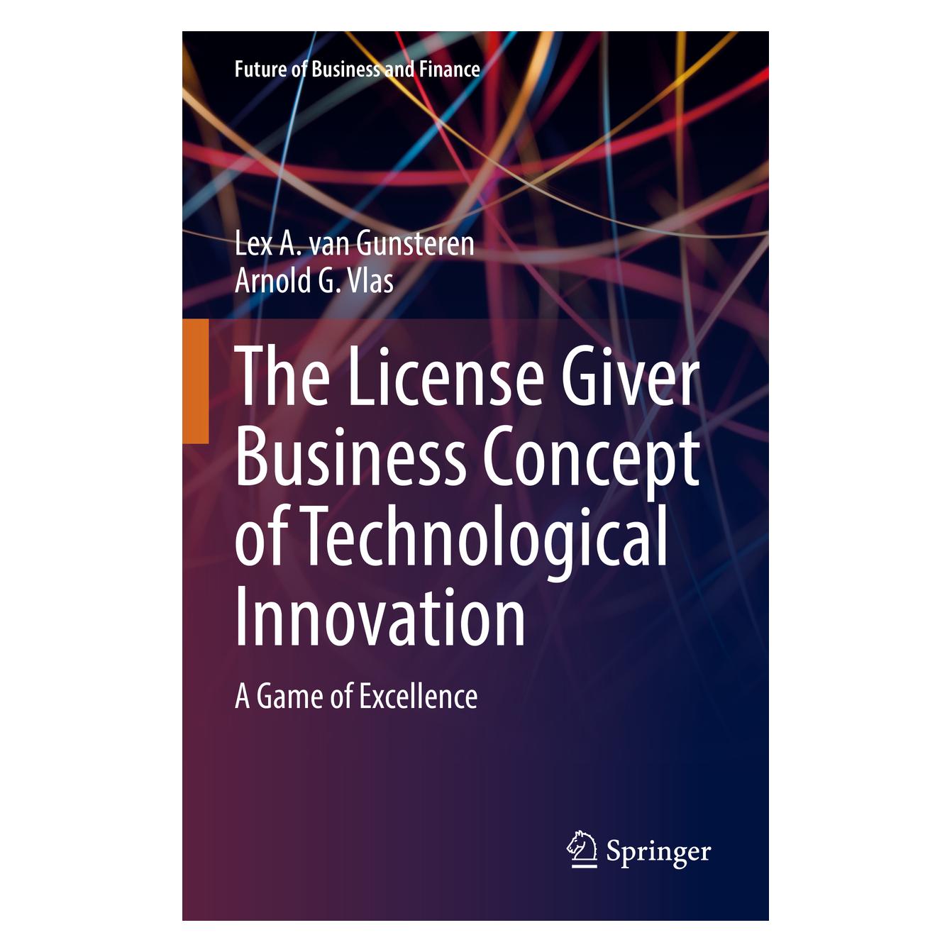 Springer The License Giver Business Concept of Technological Innovation (Englisch, Softcover, Arnold G. Vlas, Lex A. van Gunsteren) (45518281)