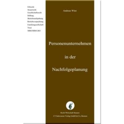 Personenunternehmen in der Nachfolgeplanung, Taschenbuch von Andreas Wüst, EHV Academicpress, 978-3-937686-31-8