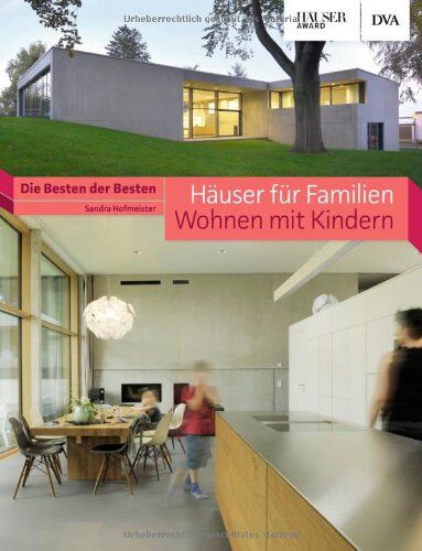 Sandra Hofmeister - Häuser für Familien - Wohnen mit Kindern: Die Besten der Besten. Häuser-Award - Preis vom 30.09.2026 09:01:18 h