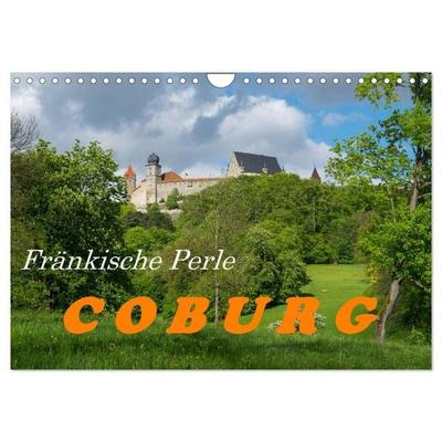 Fränkische Perle Coburg von Evelyn Taubert (Wandkalender 2027 DIN A4 quer), CALVENDO Monatskalender
